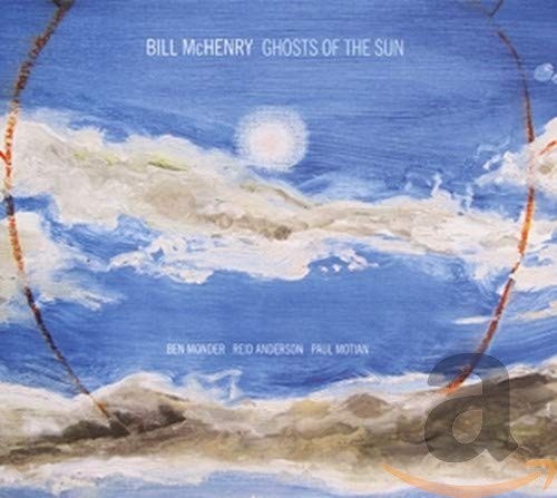 Bill Mchenry Ghosts of the Sun (CD)