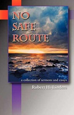 No Safe Route - Paperback, by Linders Robert H. - Very Good