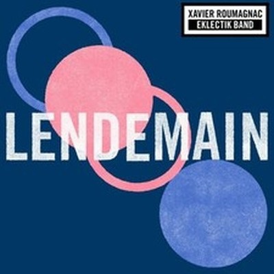 XAVIER ROUMAGNAC EKLECTIK BAND LENDEMAIN (CD)