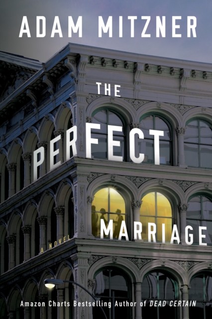 The Perfect Marriage: A Novel by Adam Mitzner PAPERBACK 9781542005760