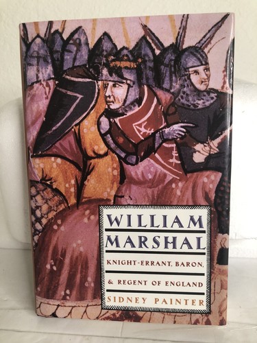 William Marshal: Knight-Errant, Baron, and Regent of England.HARDCOVER VERY GOOD