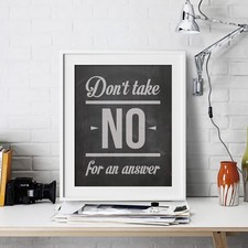 Don't take no Inspirational Wall Art Print Motivational Quote Poster Decor Gift