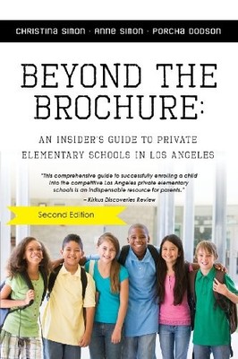 Beyond The Brochure: An Insiders Guide To Private Elementary School - VERY GOOD