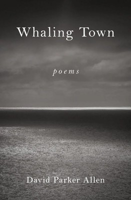 David Parker Allen | Whaling Town | Taschenbuch | Englisch (2025) | Poems