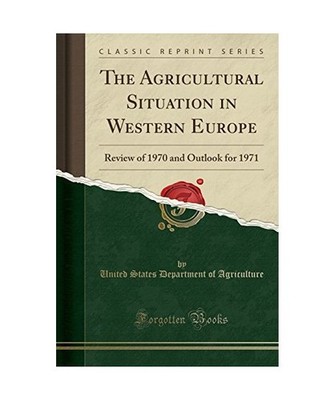 The Agricultural Situation in Western Europe: Review of 1970 and Outlook for 197