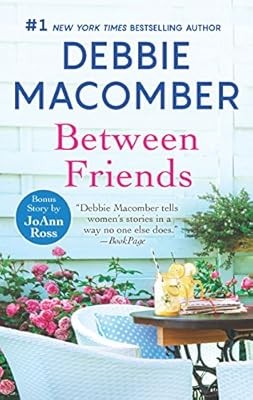 Between Friends: An Anthology, Macomber, Debbie & Ross, Joann, Used; Very Good B