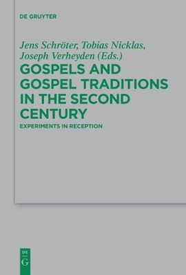 Joseph Verheyden Gospels and Gospel Traditions in the Second Century (Paperback)
