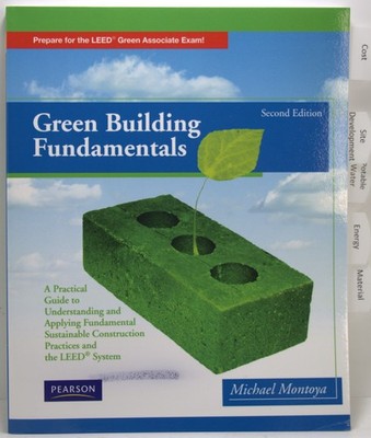 Green Building Fundamentals 2E Michael Montoya 2011 Paperback 9780135111086