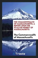 The Commonwealth Of Massachusetts | The Commonwealth Of Massachusetts; A...