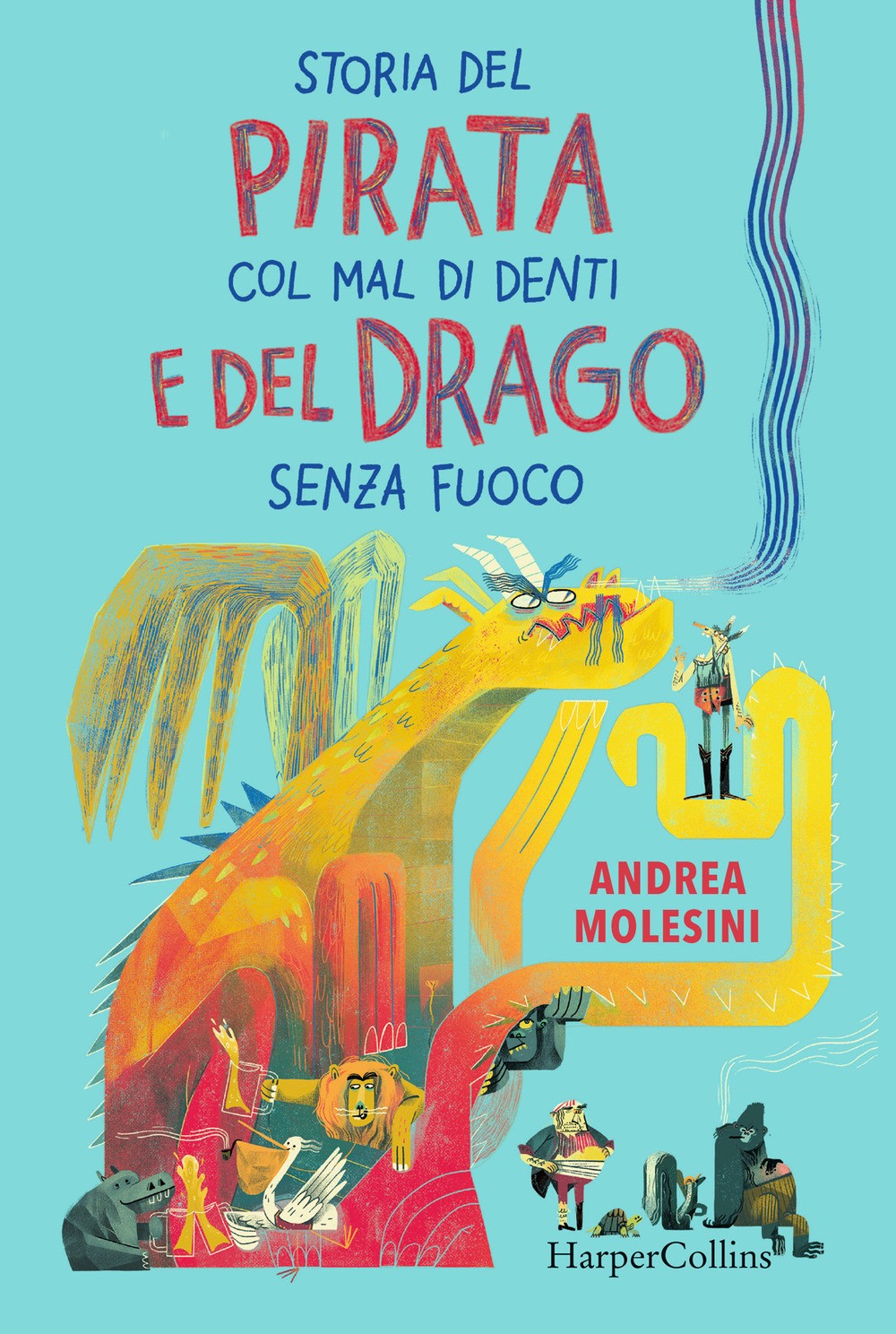 Storia del pirata col mal di denti e del drago senza fuoco...