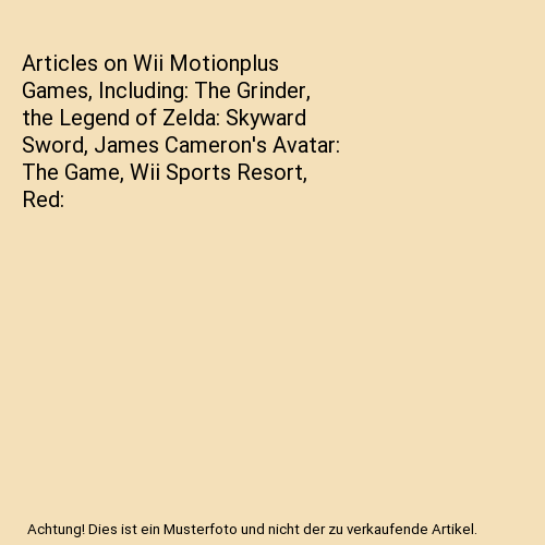 Articles on Wii Motionplus Games, Including: The Grinder, the Legend of Zelda: S - Afbeelding 1 van 1