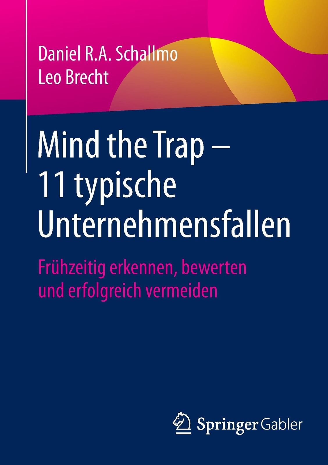Mind The Trap ¿ 11 Typische Unternehmensfallen | Leo Brecht (u. A.) |