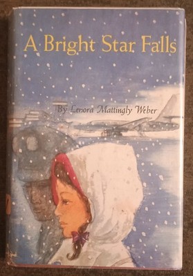 A Bright Star Falls by Lenora Mattingly Weber - hardcover book 1959 5th printing