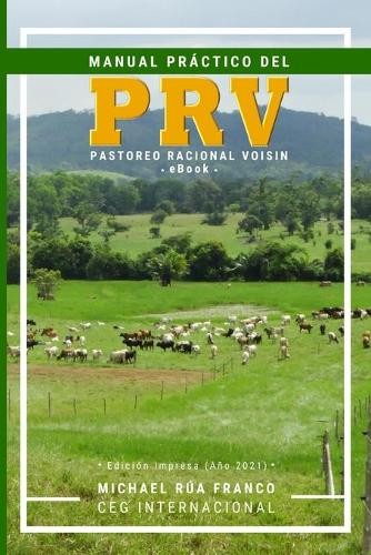 Michael Rua Franc Manual Práctico del Pastoreo Racional Voisin (PRV (Tascabile)
