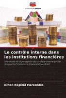 Nilton RogéRio Marcondes | Le ContrôLe Interne Dans Les Institutions FinancièRes