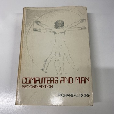Computers And Man By  Richard Dorf 2nd Edition Paperback