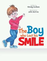 The Boy Who Lost His Smile Wendy Graham Taschenbuch Kartoniert / Broschiert 2014
