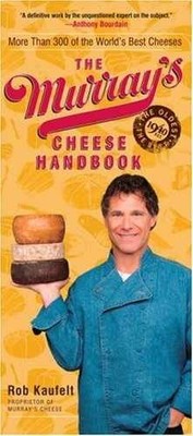 The Murray's Cheese Handbook: A Guide - Paperback, by Kaufelt Rob - Very Good x
