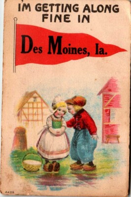 DB Postcard Pennant I'm Getting  Along Fine In Des Moines Iowa IA Dutch Children