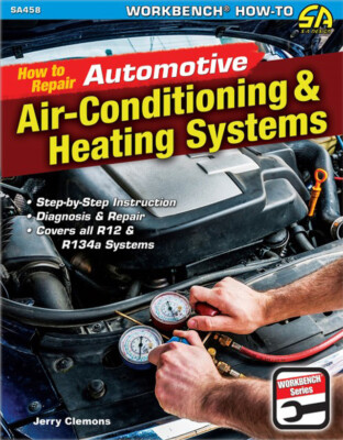 SA458 How to Repair Automotive Air Conditioning & Heating Systems R-12 to R134a