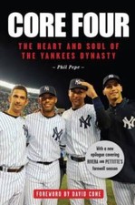 Core Four: The Heart and Soul of the Yankees Dynasty - Paperback - GOOD