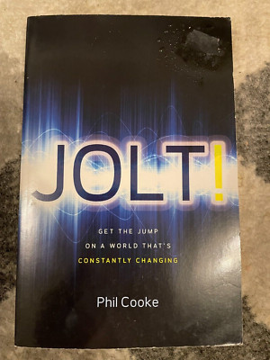 Jolt!-Get the Jump on a World That's Constantly Changing by Phil Cooke (2011)