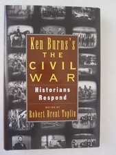 Ken Burn's Civil War: Historians Respond