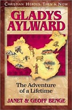 Christian Heroes - Then and Now - Gladys Aylward : The Adventure