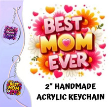 Custom Handmade Acrylic Keychain Best Mom Ever Mama Mothers Day Special Gift