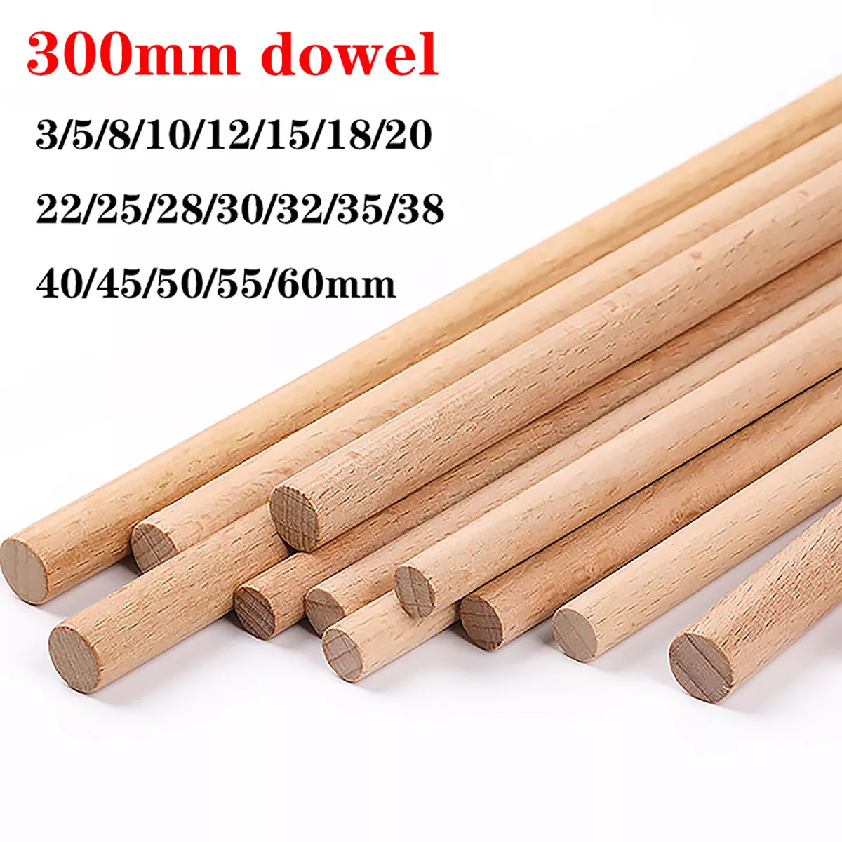 Wooden Dowel Rod 3,5,8,10,12,15,18,20-60mm Diameters x 300mm Wood