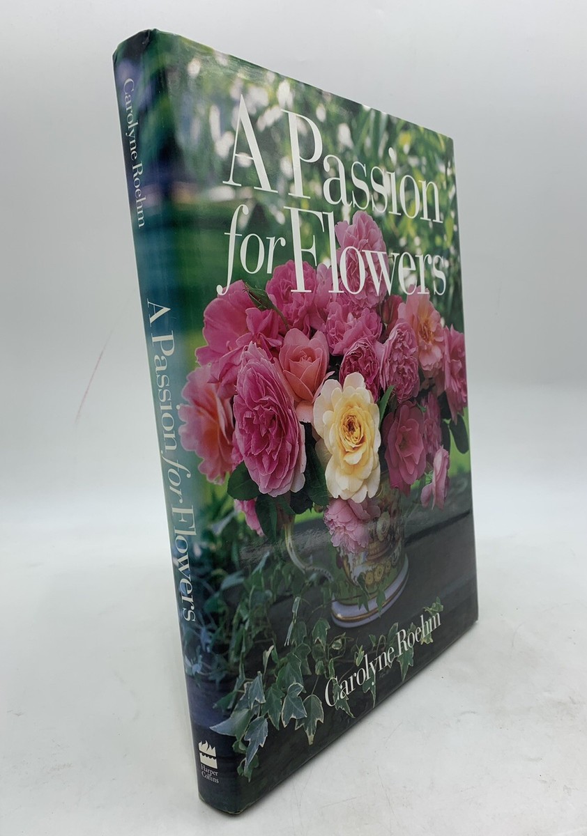 A Passion for Flowers:Carolyne Roehm/花 A Passion For Flowers