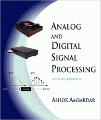 Analog and Digital Signal Processing Paperback Ashok Ambardar