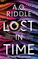 Lost In Time A. G. Riddle