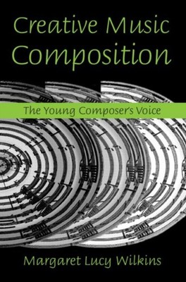 CREATIVE MUSIC COMPOSITION by Margaret Lucy Wilkins Paperback Self Help Business
