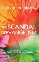 Elmer John Thiessen | The Scandal Of Evangelism | Buch | Englisch (2018)