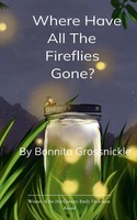 Bonnita Grossnickle | Where Have All The Fireflies Gone? | Taschenbuch (2026)