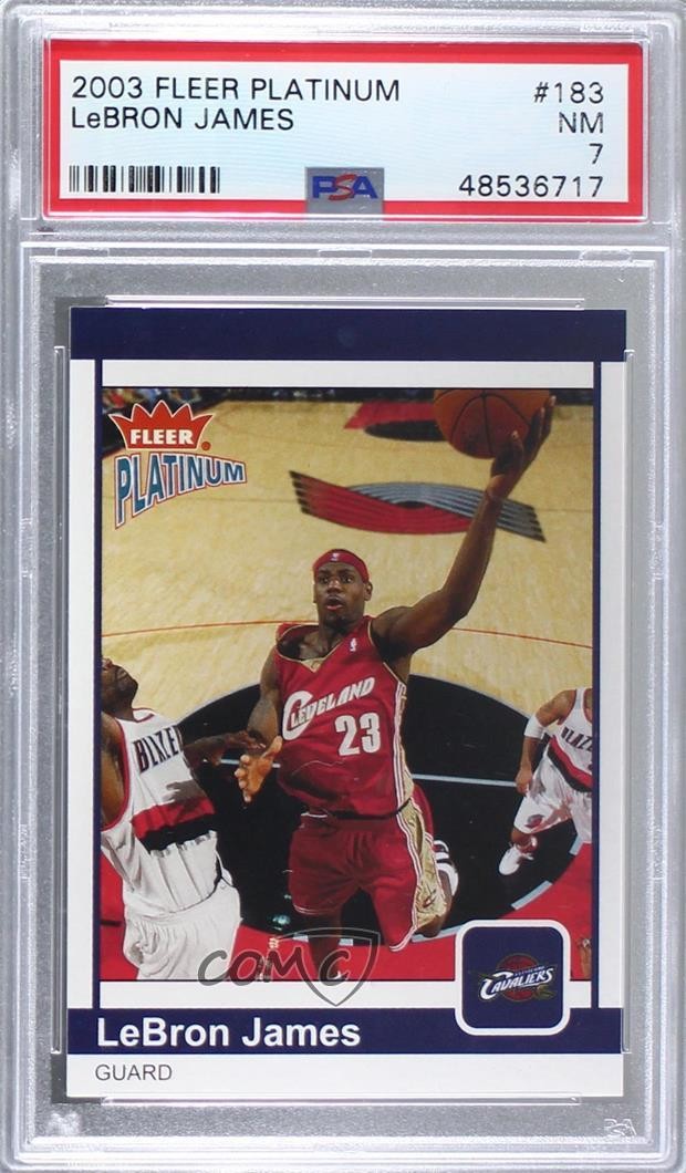 2003-04 Fleer Platinum 698/750 LeBron James #183 PSA 7 9l4