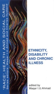 Ahmad - Ethnicity Disability and Chronic Illness - New paperback or s - X555z