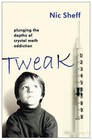 Tweak: Growing Up on Methamphetamines by Nic Sheff (Paperback, 2008)
