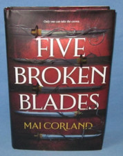 Five Broken Blades (Deluxe Limited Edition) by Mai Corland (2024, Hardcover)