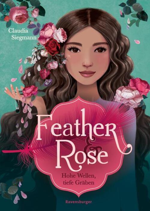 Thumbnail - Claudia Siegmann | Feather & Rose, Band 2: Hohe Wellen, Tiefe Gräben |