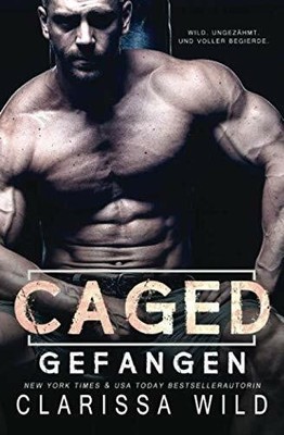 Caged: Gefangen: German version (Savage Men, Band Buch Independently published