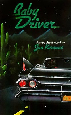 Baby Driver: A Story About Myself, Kerouac, Jan