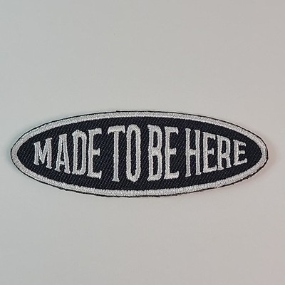 MADE TO BE HERE OVAL BLACK & WHITE PATCH IRON ON HOT EDGE - EXCELLENT CONDITION 