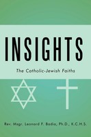 Insights The Catholic-Jewish Faiths Leonard F. Badia Taschenbuch Englisch 2009