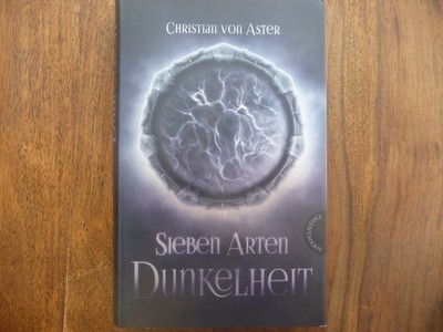 Sieben Arten Dunkelheit von Christian von Aster