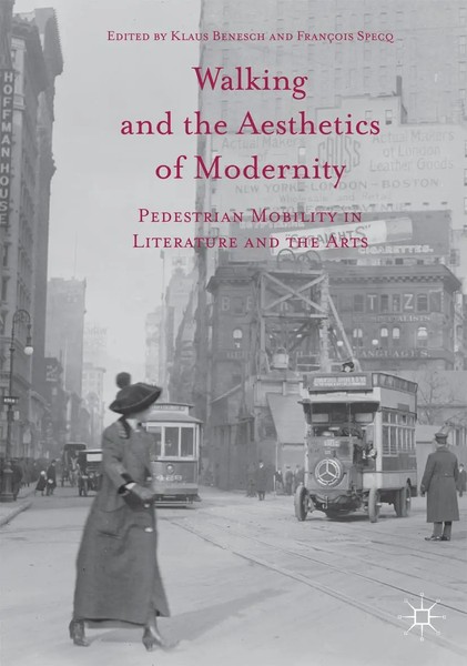 Walking And The Aesthetics Of Modernity Klaus Benesch (U. A.) Taschenbuch Xxv-image