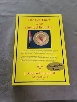 Signed The Pot Thief Who Studied Escoffier J. Michael Orenduff 4th Edition 2011