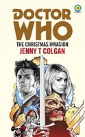 Jenny T. Colgan - Doctor Who The Christmas Invasion Target Collectio - G245Z