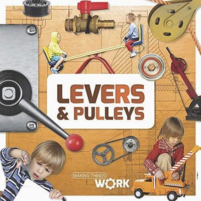 Levers and Pulleys (Making Things Work) by Brinded,Alex Hardback Book The Fast